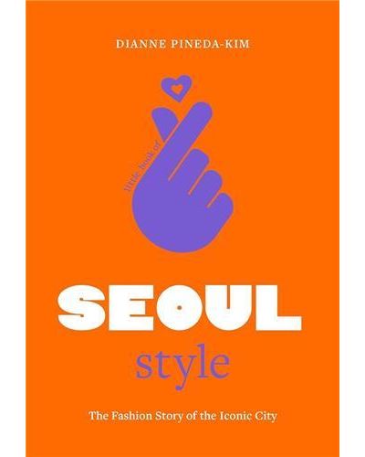 Little Book of Seoul Style /anglais