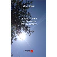 Le long chemin de l'angoisse vers la liberté