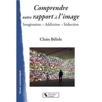 Comprendre notre rapport à l'image - 1