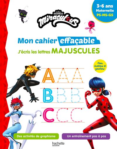 Miraculous - Mon cahier effaçable - J'écris les lettres majuscules (3-6 ans)