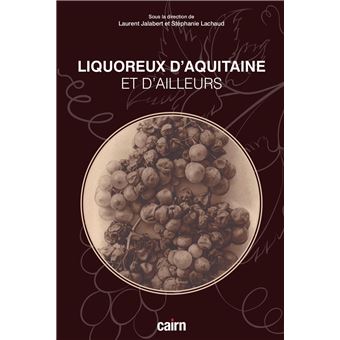 Liquoreux d'Aquitaine broché Laurent Jalabert, Stéphanie