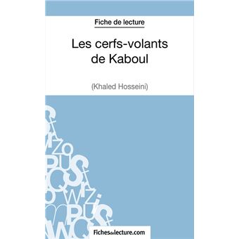 Les cerfs-volants de Kaboul - Khaled Hosseini (Fiche de lecture) - 1