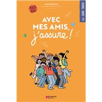 Avec mes amis, j'assure !
