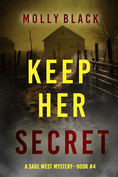 Keep Her Secret (A Sage West FBI Suspense Thriller—Book Four