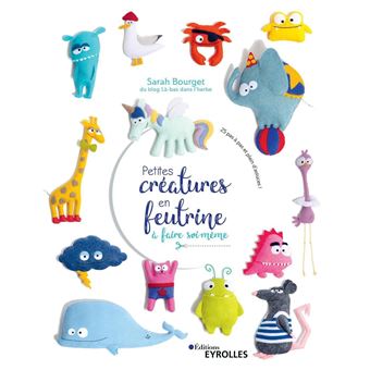 Petites créatures en feutrine à faire soi-même - 1