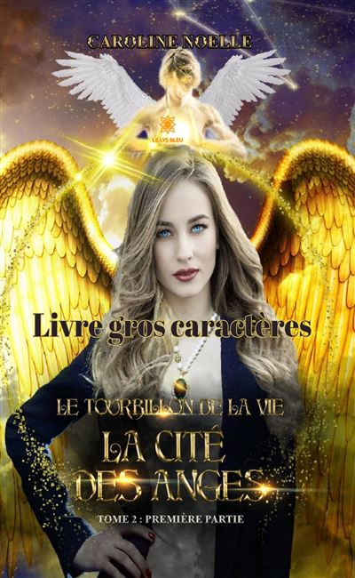 Le tourbillon de la vie - Tome 2 - Partie 1 - La cité des anges - GC -16