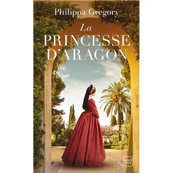 The Plantagenet And Tudor Novels - La Princesse D'Aragon - Anne-Claire ...