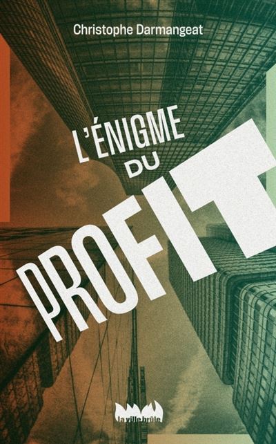 L'énigme du profit - Christophe Darmangeat (2024)