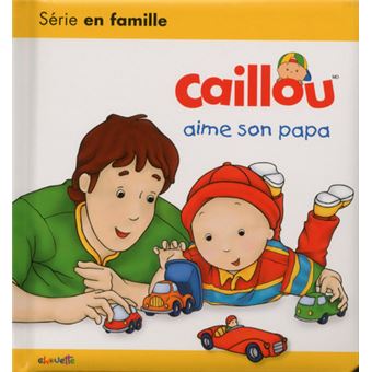 Caillou - Caillou aime son papa - 1