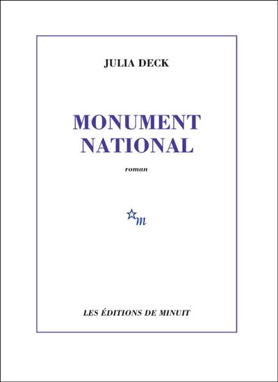 Monument national - Julia Deck - Minuit - broché - Roman