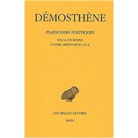 Plaidoyers politiques. Tome IV : Sur la couronne - Contre Aristogiton I et II