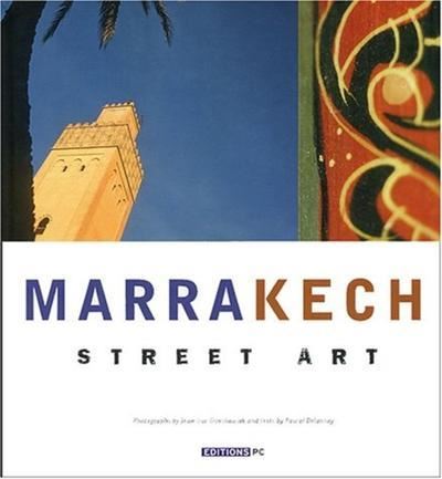 Marrakech Street Art - Pascal Delannoy - broché