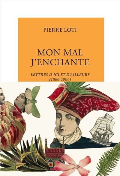 Mon mal j'enchante - Pierre Loti - broché