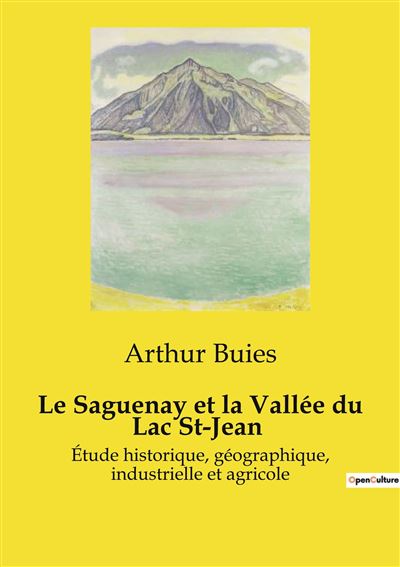 Le Saguenay et la Vallée du Lac St-Jean