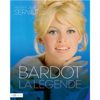 Bardot, la légende - Nouvelle édition