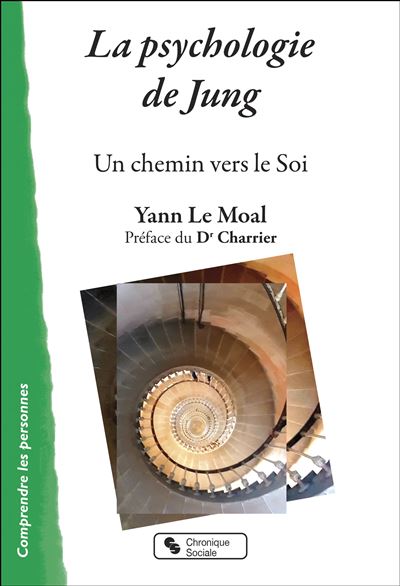 La psychologie de Jung Un chemin vers le Soi - Yann Le Moal