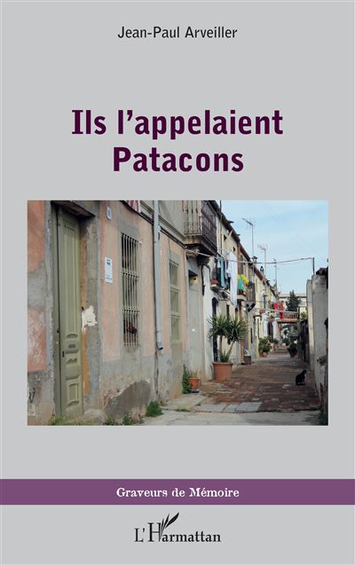 Ils l'appelaient Patacons - Jean-Paul Arveiller - L'harmattan - broché - Roman - L'harmattan