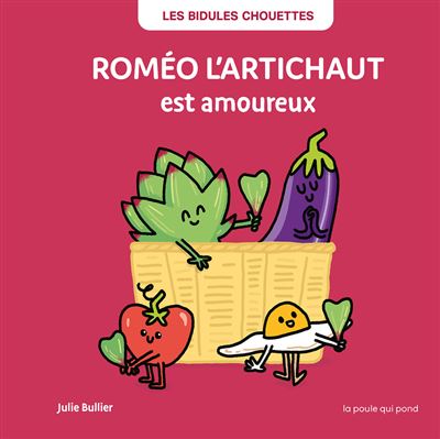 Les bidules chouettes - roméo l'artichaut est amoureux