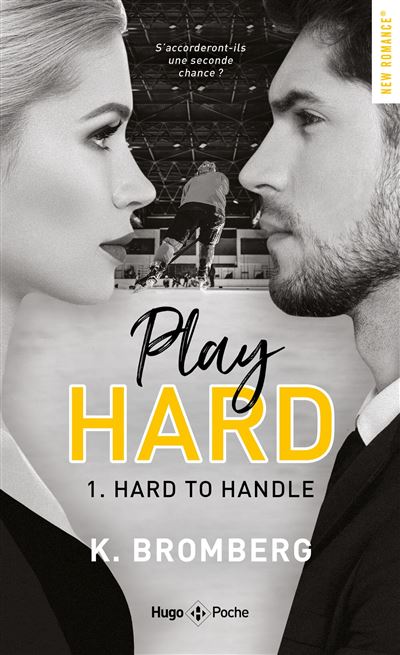 Play hard - Tome 01 Hard to handle - K. Bromberg - Hugo Poche - Poche - Roman - Hugo Poche