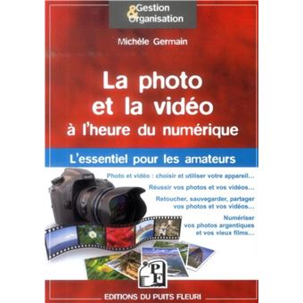 La photo et la vidéo à l'heure du numérique