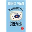 Je voudrais pas crever