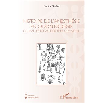 Histoire de l'anesthésie en odontologie - 1