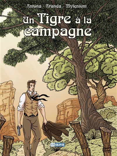 Un Tigre à la campagne - Nicolas Antona - Kalopsia - broché - Bande dessinée