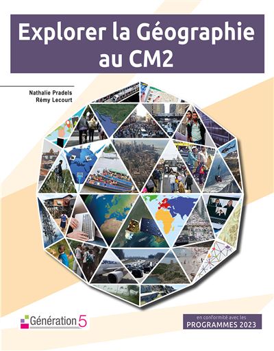 Explorer la Géographie au CM2 - Nathalie Pradels - cartonné