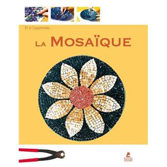Et si j'apprenais... La mosaique - 1