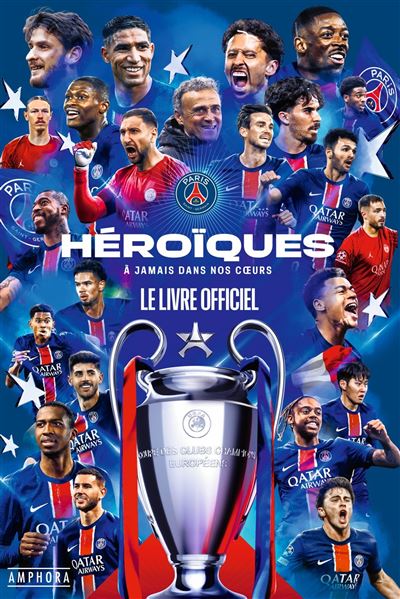 Héroïques - A jamais dans nos coeurs: Le livre officiel du Paris Saint-Germain - Clément Pernia (2025)