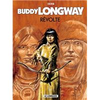 Buddy Longway - Tome 19 - Révolte