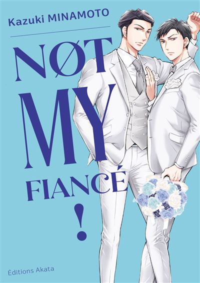 Not My Fiancé ! - (VF) - Kazuki Minamoto - Akata - broché - Manga - Akata