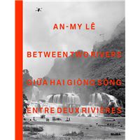 AN-MY LE: BETWEEN TWO RIVERS