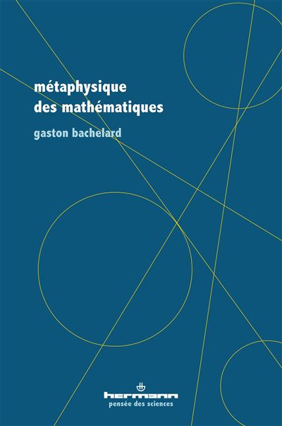 Métaphysique des mathématiques - Gaston Bachelard - Hermann - broché - Etude