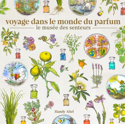 Voyage dans le monde du parfum - Le musée des senteurs - Corinne Calmet - Nuinui Eds - relié - Beau livre - Nuinui Eds