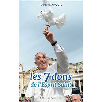 Les 7 dons de l'Esprit Saint - Pape François - 1