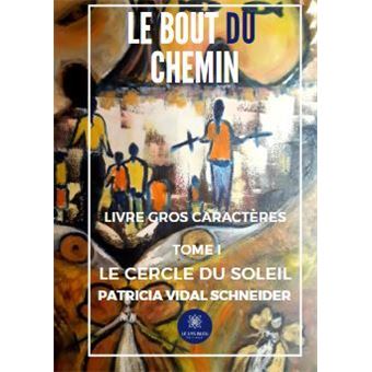 Le bout du chemin - Tome I : Le cercle du soleil - 1