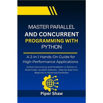 Master Parallel And Concurrent Programming With Python - ebook (ePub ...