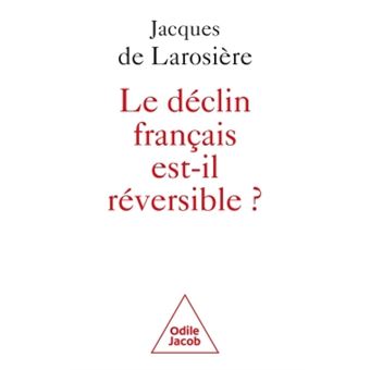Le Declin Français Est-Il Reversibl