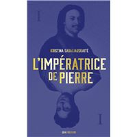 L'Impératrice de Pierre - Tome 1 : L'Impératrice de Pierre