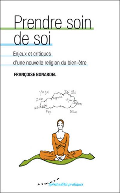 Prendre soin de soi - Enjeux et critiques d'une nouvelle