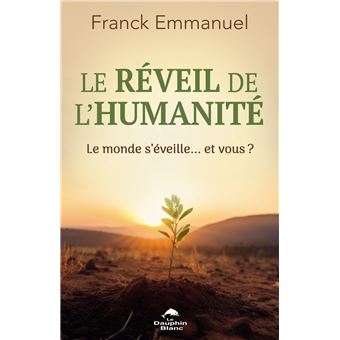 Le réveil de l'humanité - Le monde s'éveille... et vous ? - 1
