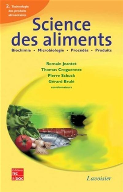 Science des aliments  Biochimie Microbiologie - Procedes - P