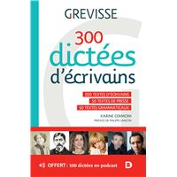 Grevisse : 300 dictées d’écrivains