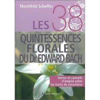 Les 38 quintessences florales du Dr Edward Bach - 1