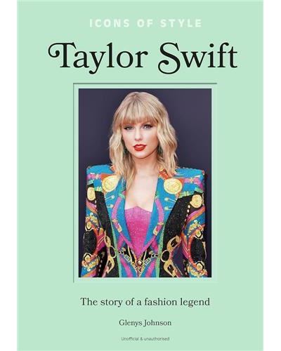 Icons of Style Taylor Swift /anglais - Glenys Johnson - relié