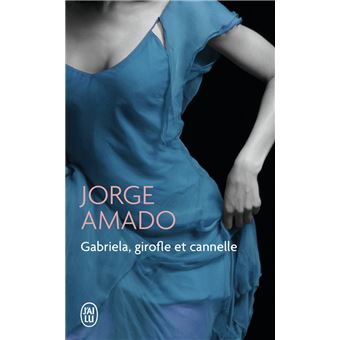Gabriela, girofle et cannelle Poche Jorge Amado, Georges