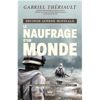Seconde guerre mondiale - le naufrage d'un monde