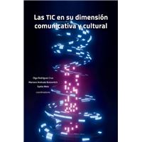 Las TIC en su dimensión comunicativa y cultural