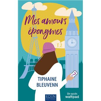 Les Amours Eponymes - Mes amours éponymes T2 - Tiphaine Bleuvenn ...